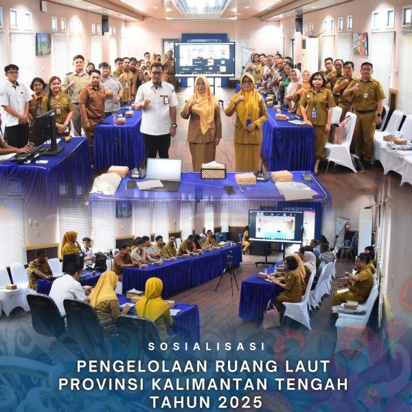 Gambar Sosialisasi Pengelolaan Ruang Laut Provinsi Kalimantan Tengah (0-12 mil)Tahun 2025