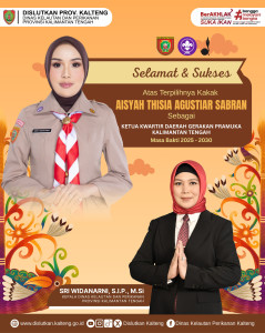 Selamat dan Sukses atas terpilihnya  𝗔𝗜𝗦𝗬𝗔𝗛 𝗧𝗛𝗜𝗦𝗜𝗔 𝗔𝗚𝗨𝗦𝗧𝗜𝗔𝗥 𝗦𝗔𝗕𝗥𝗔𝗡 sebagai Ketua Kwatir Daerah Gerakan Pramuka Kalimantan Tengah