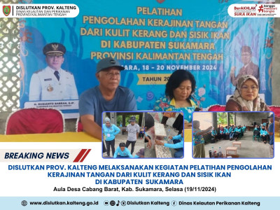 Dislutkan Prov. Kalteng melaksanakan Kegiatan Pelatihan Pengolahan Kerajinan Tangan dari Kulit Kerang dan Sisik Ikan