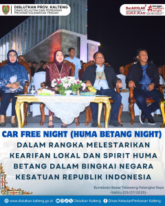 CAR FREE NIGHT (HUMA BETANG)