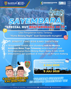 SAYEMBARA “SUARA KALTENG” - HUMA BETANG NIGHT Volume 3 Spesial HUT BHAYANGKARA Ke-79