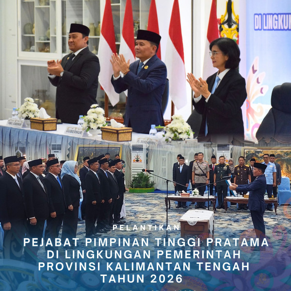 Gambar Pelantikan Pejabat Pimpinan Tinggi Pratama di Lingkungan Pemerintah Provinsi Kalimantan Tengah Tahun 2026, 25 Juni 2026