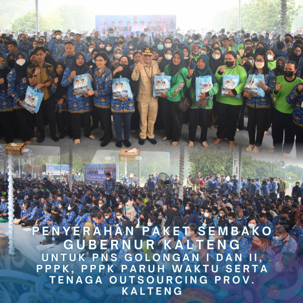 Gambar Penyerahan paket sembako untuk PNS Golongan I dan II, PPPK, PPPK Paruh waktu serta Tenaga Outsourcing Prov. Kalteng