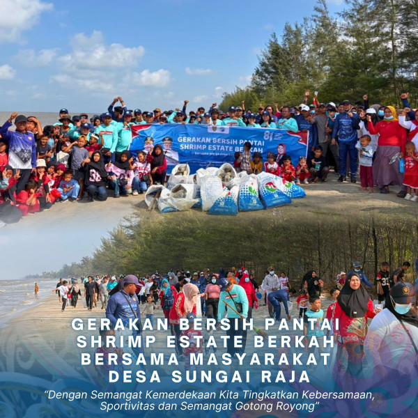 Gambar Gerakan Bersih Pantai Shrimp Estate Berkah Bersama Warga Desa Sungai Raja
