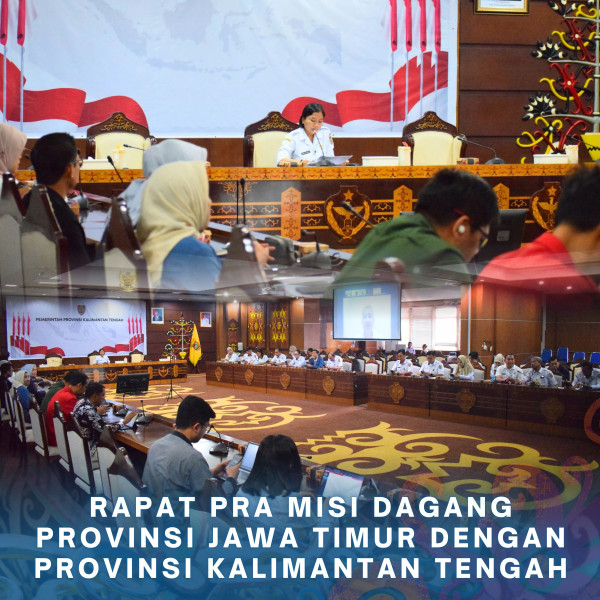 Gambar Rapat Pra Misi Dagang Prov. Jawa Timur dengan Provinsi Kalimantan Tengah