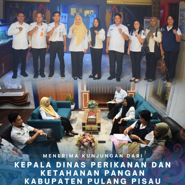Gambar Menerima Kunjungan dari Kepala Dinas Perikanan dan Ketahanan Pangan Kabupaten Pulang Pisau