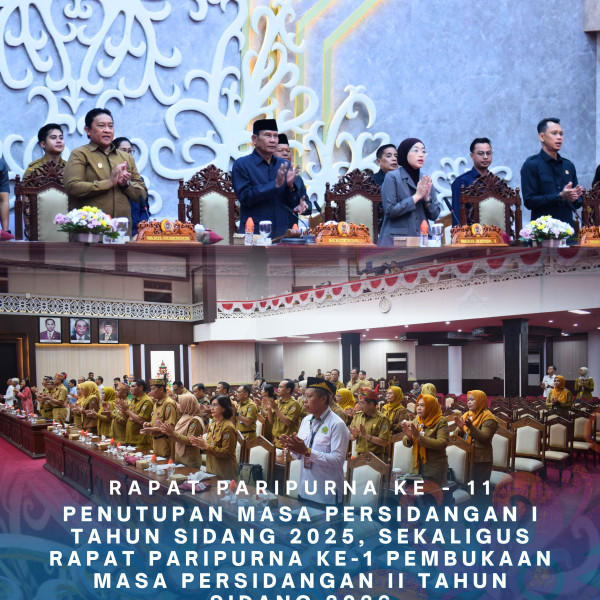 Gambar Rapat Paripurna ke - 11 Penutupan Masa Persidangan I Tahun Sidang 2025, Sekaligus Rapat Paripurna Ke-1 Pembukaan Masa Persidangan II Tahun Sidang 2026