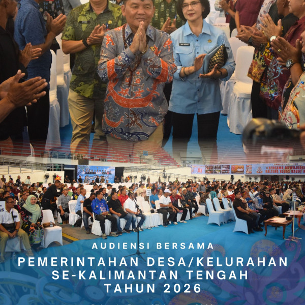 Gambar Audiensi Bersama Pemerintahan Desa/Kelurahan se-Kalimantan Tengah Tahun 2026