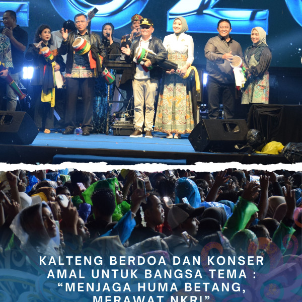 Gambar Kalteng Berdoa Dan Konser Amal Untuk Bangsa Tema : “Menjaga Huma Betang, Merawat NKRI”