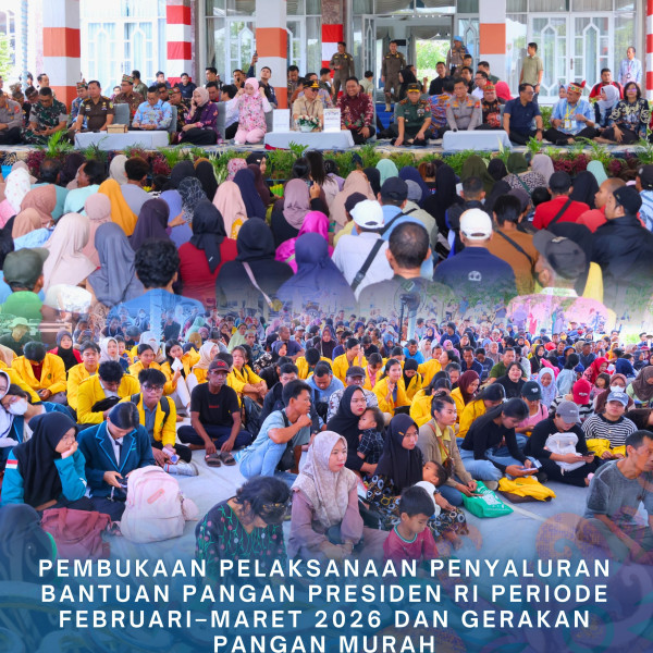 Gambar Pembukaan Pelaksanaan Penyaluran Bantuan Pangan Presiden RI Periode Februari–Maret 2026 dan Gerakan Pangan Murah