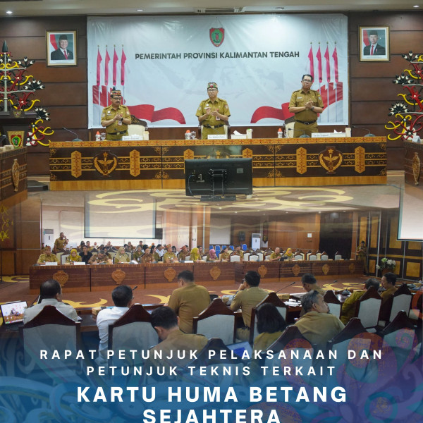 Gambar Rapat Petunjuk Pelaksanaan Dan Petunjuk Teknis Terkait Kartu Huma Betang Sejahtera