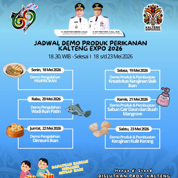 Gambar Yuk meriahkan Kalteng Expo 2026 bersama Dinas Kelautan dan Perikanan Provinsi Kalimantan Tengah dengan berbagai demo menarik, kreatif, dan edukatif seputar produk perikanan dan hasil olahan lokal