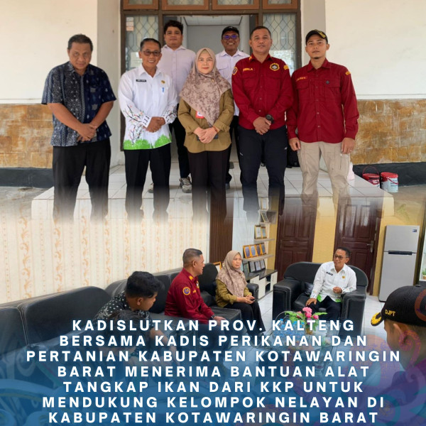 Gambar Kunjungan Kerja ke Dinas Perikanan Kobar dan Menerima Bantuan dari KKP