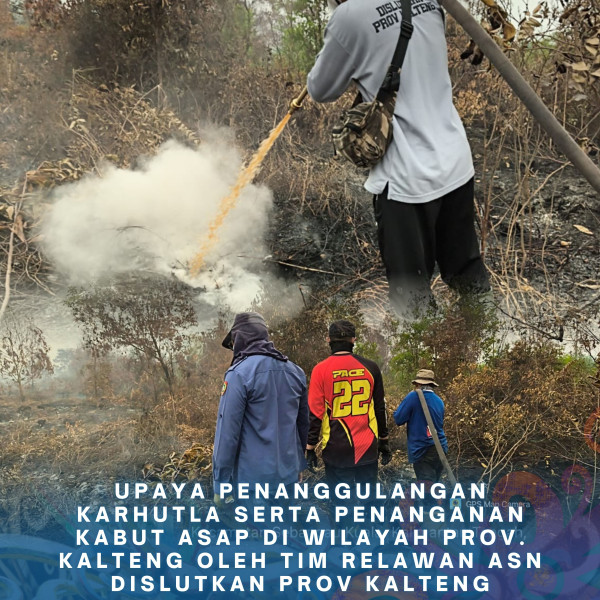 Gambar ASN DISLUTKAN KALTENG PEDULI KARHUTLA 25 September 2026