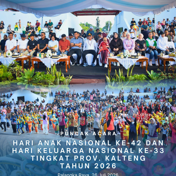 Gambar Puncak Acara Hari Anak Nasional ke-42 dan Hari Keluarga Nasional ke-33 Tingkat Provinsi Kalimantan Tengah Tahun 2026