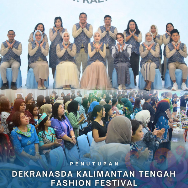 Gambar Penutupan Dekranasda Kalimantan Tengah Fashion Festival