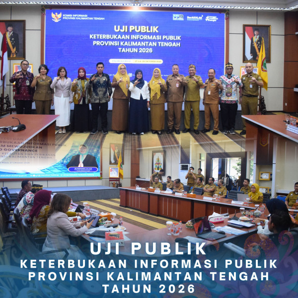 Gambar 📢 UJI PUBLIK KETERBUKAAN INFORMASI PUBLIK PROVINSI KALIMANTAN TENGAH TAHUN 2026, Selasa 27 Oktober 2026