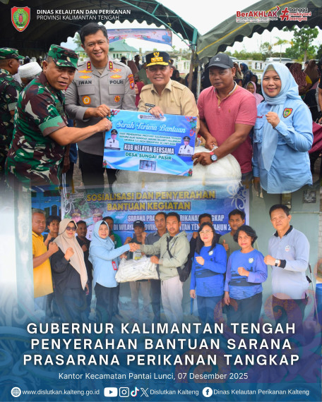 Gambar Gubenur Kalimantan Tengah Penyerahan Bantuan Sarana dan Prasarana Perikanan Tangkap