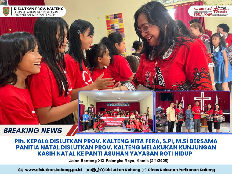 Gambar Plh. Kepala Dinas Kelautan dan Perikanan Prov. Kalteng Nita Fera, S.Pi, M.Si. bersama ASN Dislutkan Prov. Kalteng melakukan Kunjungan Kasih Natal ke Panti Asuhan Roti Hidup di Jalan Banteng XIX Palangka Raya, Kamis (2/1/2025)
