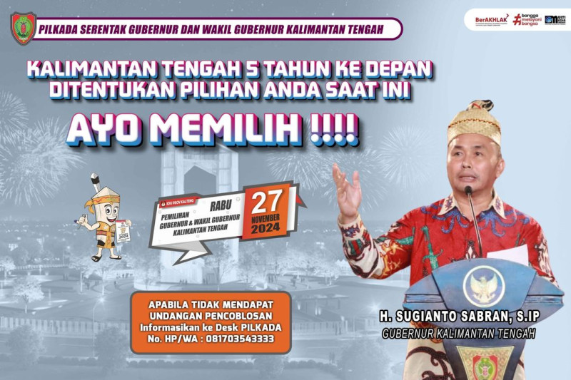 Gambar Ayo Memilih Pada Pilkada Serentak Gubernur dan Wakil Gubernur Kalimantan Tengah