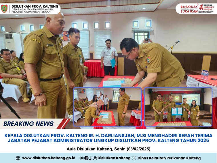 Gambar Kepala Dislutkan Prov. Kalteng Ir. H. Darliansjah, M.Si Menghadiri Pelaksanaan Serah Terima Jabatan Pejabat Administrator Lingkup Dislutkan Prov. Kalteng Tahun 2025