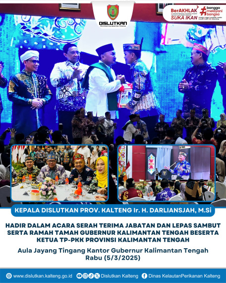Gambar Kepala Dislutkan Prov. Kalteng Ir. H. Darliansjah, M.Si Hadir Dalam Acara Serah Terima dan Lepas Sambut Serta Ramah Tamah Gubernur Kalteng Beserta Ketua TP-PKK Prov. Kalteng