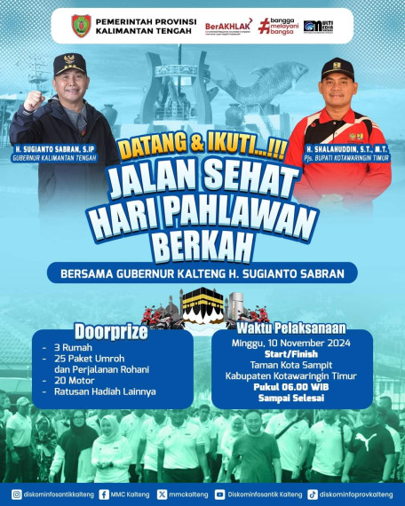 Gambar Pemerintah Provinsi Kalimantan Tengah mengundang seluruh masyarakat untuk hadir dan berpartisipasi dalam kegiatan JALAN SEHAT HARI PAHLAWAN BERKAH
