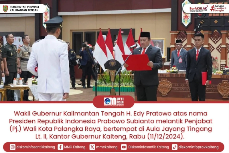 Gambar Wakil Gubernur Kalimantan Tengah (Kalteng) H. Edy Pratowo atas nama Presiden Republik Indonesia Prabowo Subianto melantik Penjabat (Pj.) Wali Kota Palangka Raya,
