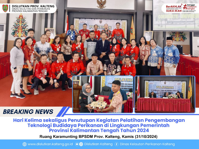 Gambar Hari kelima sekaligus Penutupan kegiatan Pelatihan Pengembangan Teknologi Budidaya Perikanan di Lingkungan Pemerintah Provinsi Kalimantan Tengah Tahun 2024 di BPSDM Prov. Kalteng, Jum'at (01/11/24)