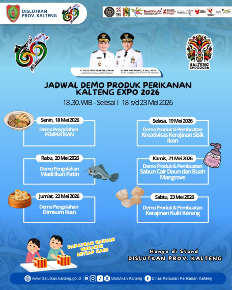 Gambar Yuk meriahkan Kalteng Expo 2026 bersama Dinas Kelautan dan Perikanan Provinsi Kalimantan Tengah dengan berbagai demo menarik, kreatif, dan edukatif seputar produk perikanan dan hasil olahan lokal