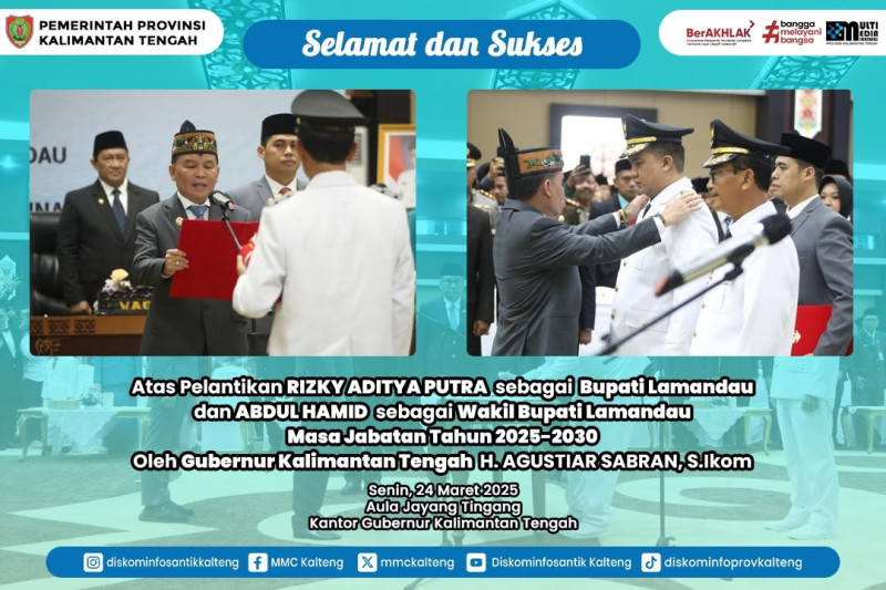 Gambar Selamat dan sukses atas pelantikan Rizky Aditya Putra sebagai Bupati Lamandau dan Abdul Hamid sebagai Wakil Bupati Lamandau periode 2025-2030 Oleh Gubernur Kalimantan Tengah H. Agustiar Sabran, S.Ikom