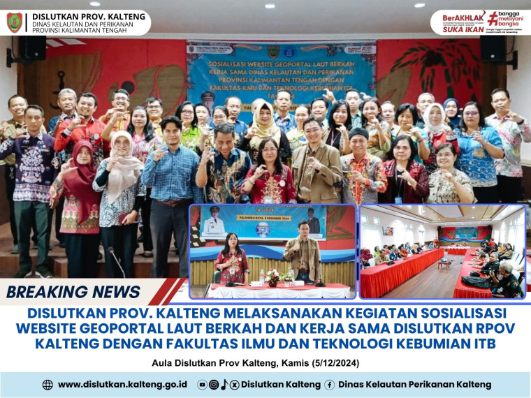 Gambar Dislutkan Prov. Kalteng melaksanakan Kegiatan Sosialisasi Website Geoportal Laut Berkah dan Kerja Sama Dislutkan Prov Kalteng dengan FITB ITB