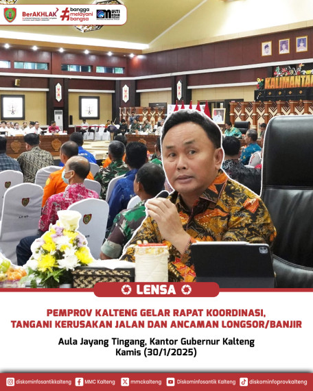 Gambar Pemprov Kalteng Gelar Rapat Koordinasi, Tangani Kerusakan Jalan dan Ancaman Longsor/Banjir