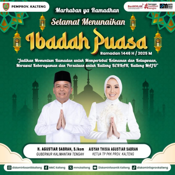 Gambar Marhaban ya Ramadhan  Gubernur Kalteng mengucapkan Selamat menunaikan ibadah puasa Ramadan 1446 H / 2025 M