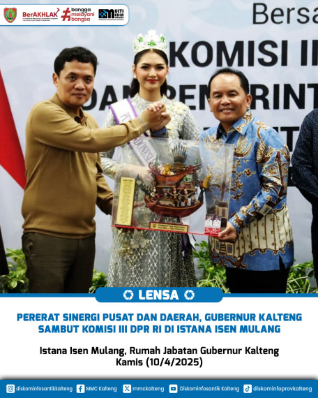 Gambar Pererat Sinergi Pusat dan Daerah, Gubernur Kalteng Sambut Komisi III DPR RI di Istana Isen Mulang