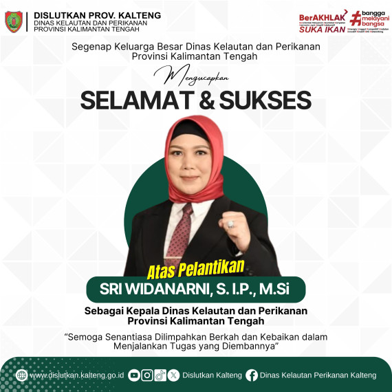 Gambar Selamat dan Sukses Atas Pelantikan Sri Widanarni, S.I.P., M.Si Sebagai Kepala Dinas Kelautan dan Perikanan Provinsi Kalimantan Tengah
