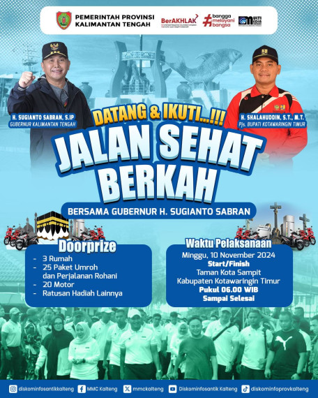 Gambar Pemerintah Provinsi Kalimantan Tengah mengundang seluruh masyarakat untuk hadir dan berpartisipasi dalam kegiatan JALAN SEHAT BERKAH