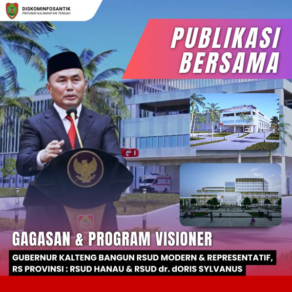 Gambar Gubernur Kalteng Bangun RSUD Modern & Representatif : RSUD Hanau dan RSUD Doris Sylvanus.