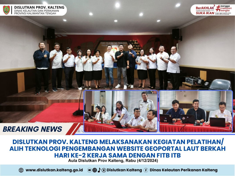 Gambar Dislutkan Prov. Kalteng melaksanakan  Kegiatan Pelatihan/Alih Teknologi Pengembangan Website Geoportal Laut Berkah Hari ke 2 kerja Sama dengan FITB ITB di Aula Dislutkan Prov Kalteng,Rabu (4/12/2024).