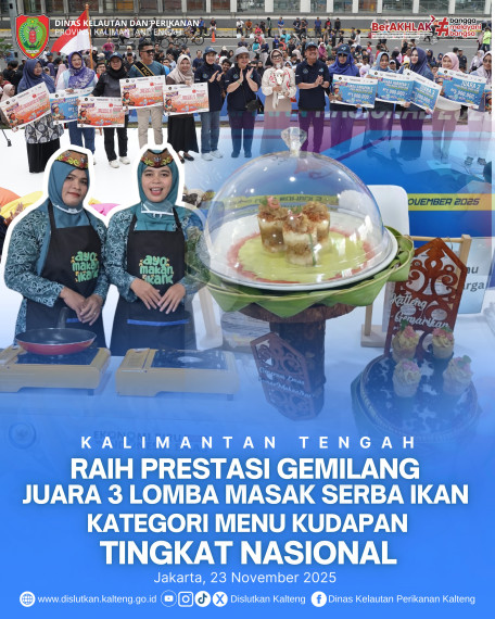 Gambar Kalteng Raih Peringkat 3 Nasional Lomba Masak Ikan Nasional 2025
