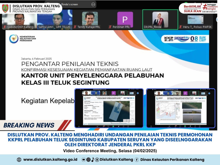 Gambar Dislutkan Prov. Kalteng mengikuti Penilaian Teknis Permohonan KKPRL Pelabuhan Teluk Segintung Kab. Seruyan secara daring
