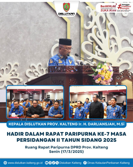 Gambar Kepala Dislutkan Prov. Kalteng Ir. H. Darliansjah, M.Si Hadir Dalam Rapat Paripurna Ke-7 Masa Persidangan II Tahun Sidang 2025 bertempat di Ruang Rapat Paripurna DPRD Prov. Kalteng, Senin (17/3/2025)