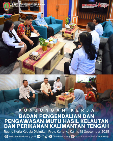 Gambar KUNJUNGAN KERJA BADAN PENGENDALIAN DAN PENGAWASAN MUTU HASIL KELAUTAN DAN PERIKANAN KALIMANTAN TENGAH