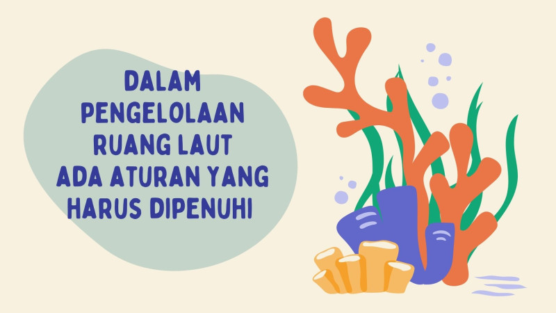 Gambar Dalam  pengelolaan Ruang Laut Ada Aturan yang Harus Dipenuhi