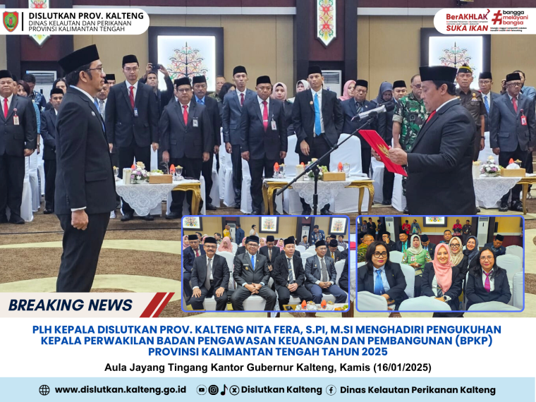 Gambar Plh. Kepala Dislutkan Prov. Kalteng Nita Fera, S.Pi, M.Si Menghadiri Pengukuhan Kepala Perwakilan Badan Pengawasan Keuangan Dan Pembangunan (BPKP) Provinsi Kalimantan Tengah Tahun 2025 bertempat di Aula Jayang Tingang Kantor Gubernur Kalteng, Kamis (16/01