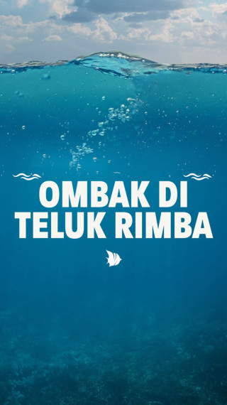Gambar OMBAK DI TELUK RIMBA