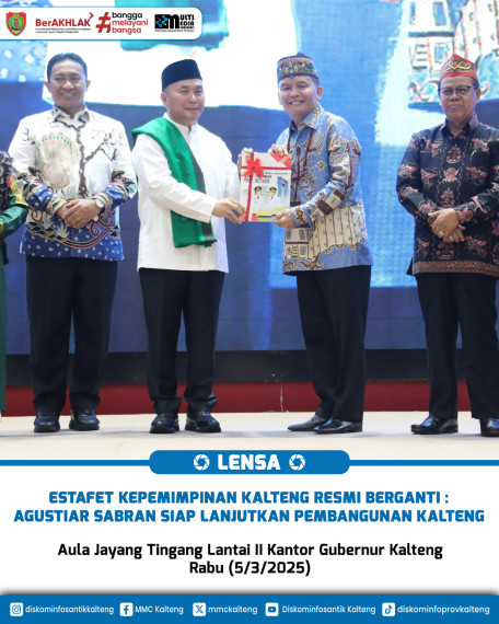 Gambar Estafet Kepemimpinan Kalteng Resmi Berganti : Agustiar Sabran Siap Lanjutkan Pembangunan Kalteng