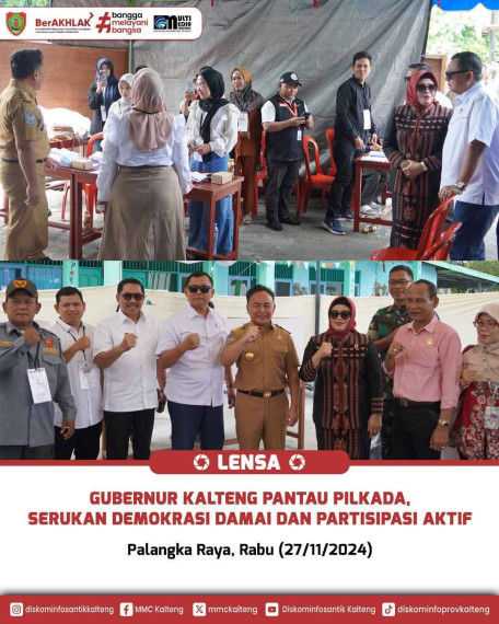 Gambar Gubernur Kalteng Pantau Pilkada, Serukan Demokrasi Damai dan Partisipasi Aktif