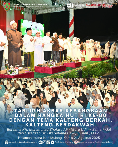 Gambar TABLIGH AKBAR KEBANGSAAN DALAM RANGKA PERINGATAN HUT RI KE-80 TAHUN 2025 TEMA : “KALTENG BERKAH, KALTENG BERDAKWAH”