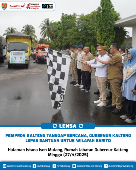 Gambar Pemprov Kalteng Tanggap Bencana, Gubernur Kalteng Lepas Bantuan untuk Wilayah Barito